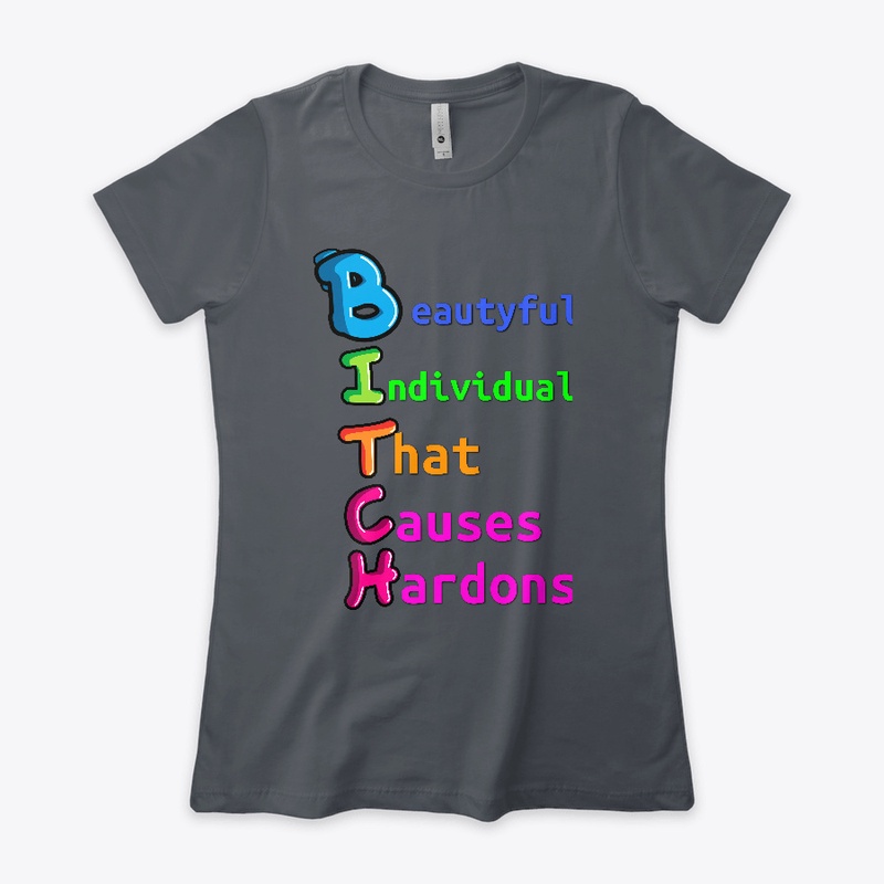 B.I.T.C.H.  Tee