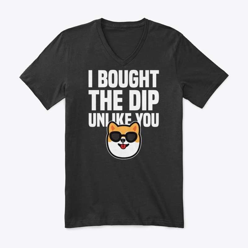 I Bought The Dip Unlike You