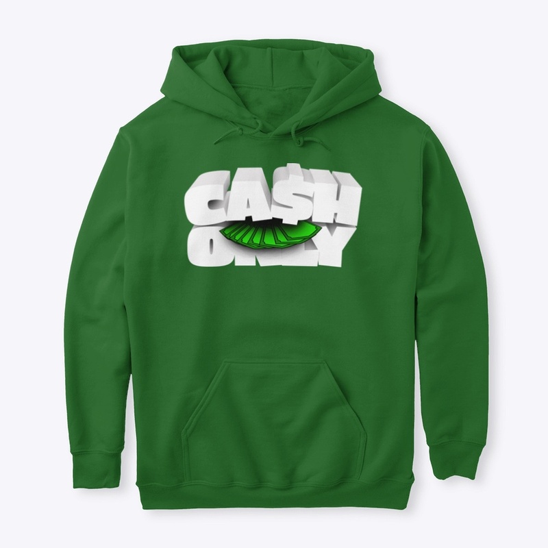 Ca$h Only Hoodie