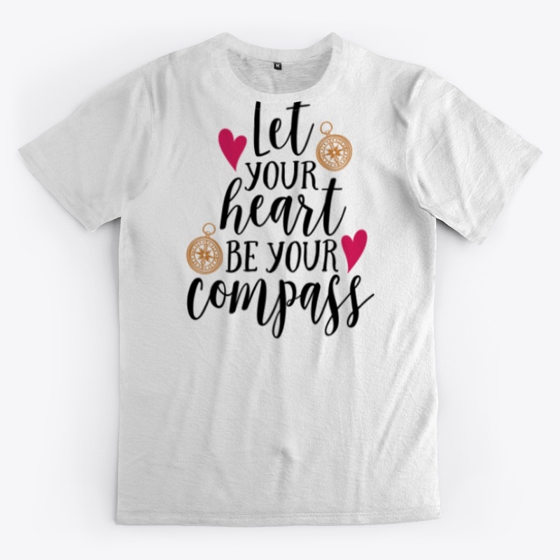 let your heart  be a compass