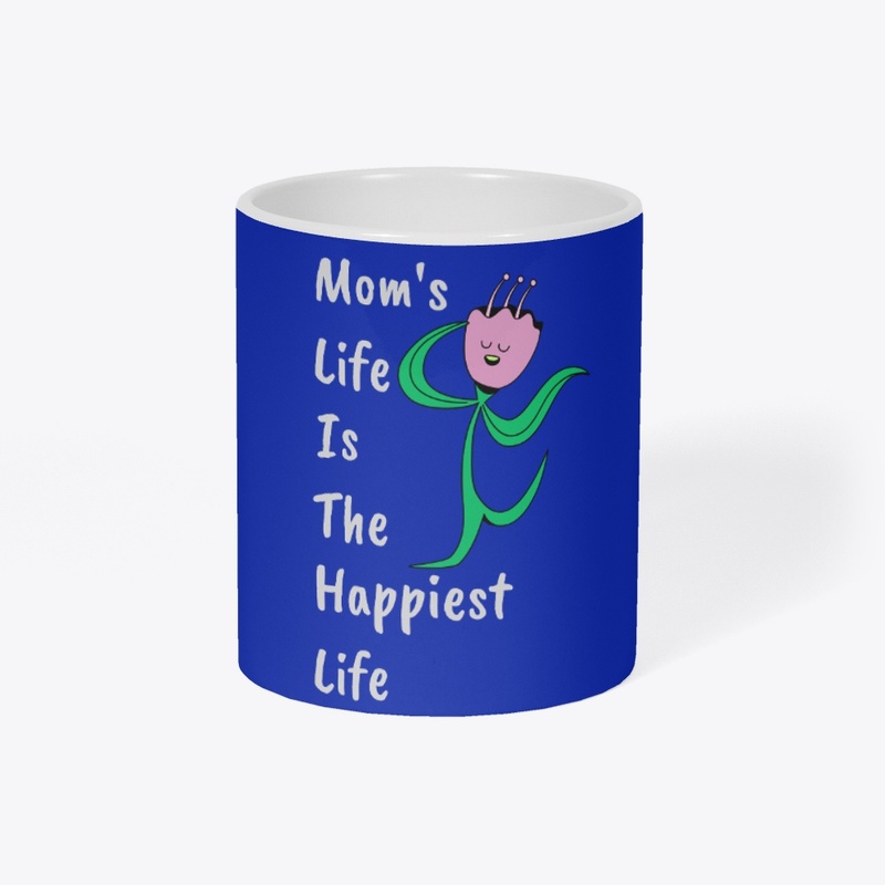 Mom's life is the happiest life.