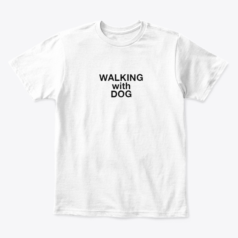 WALKING with DOG