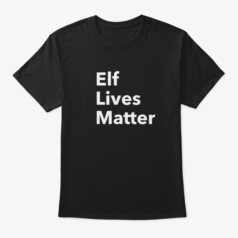 Elf Lives Matter black