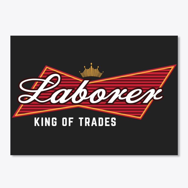 Laborer - King Of Trades