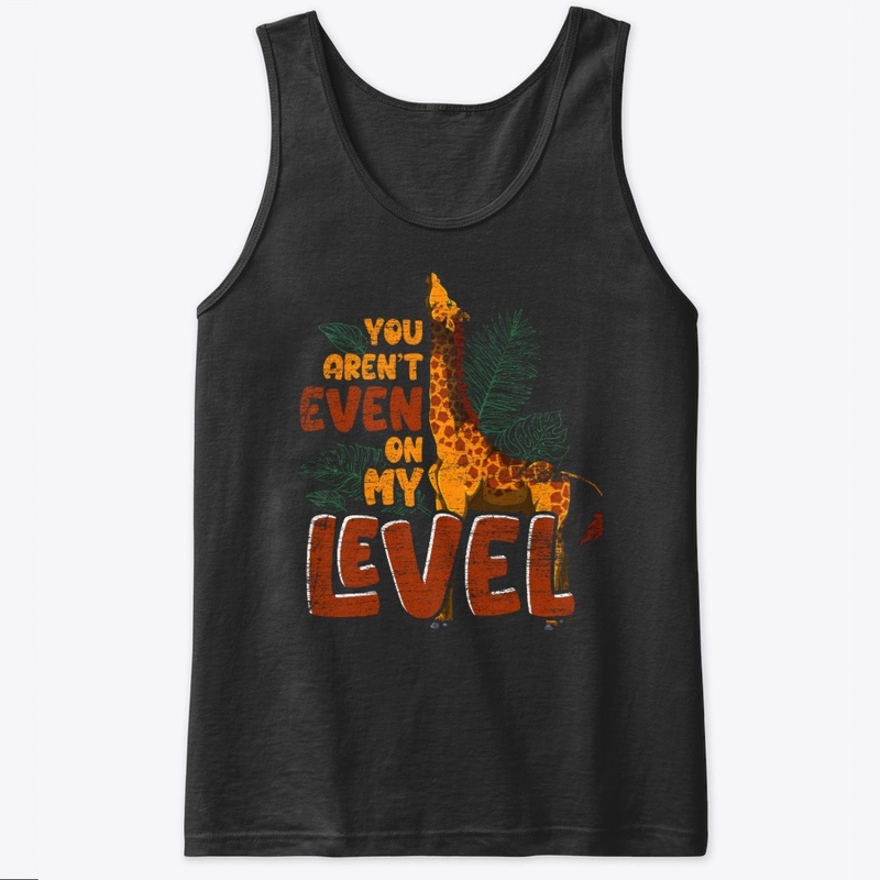 Giraffe - You Aren't Even On My Level