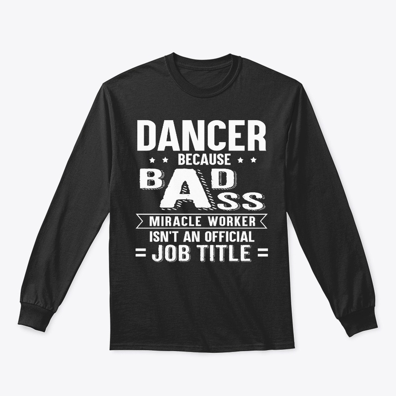 Funny Dancer Gift Miracle Worker