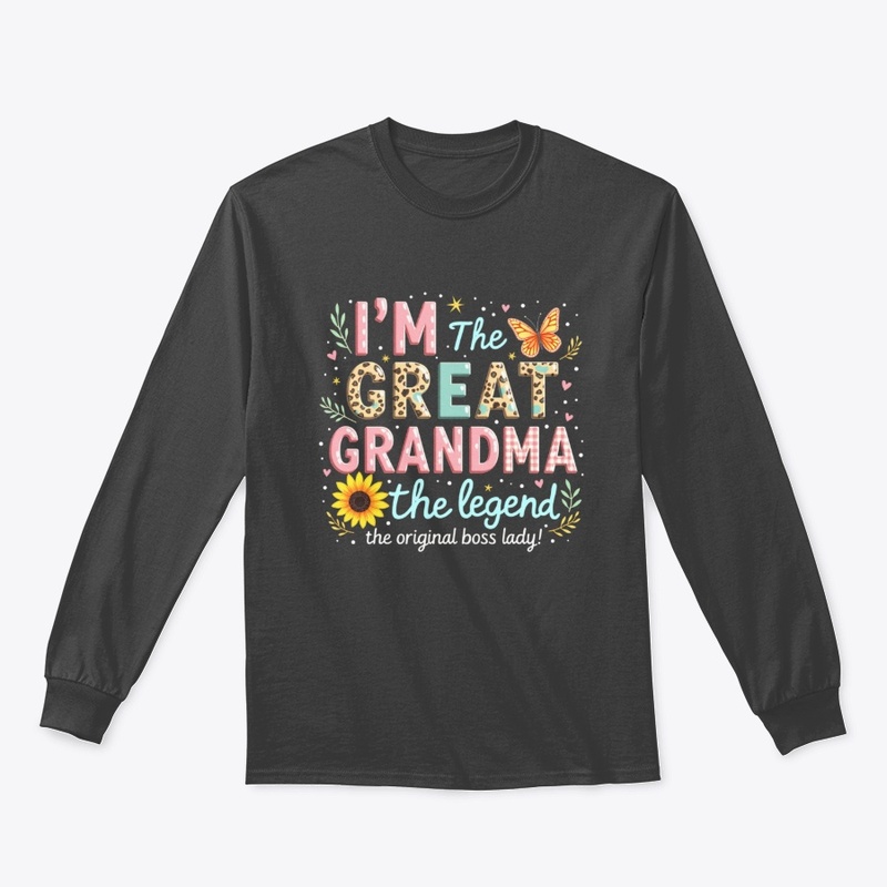 I'm The Great Grandma The Legend