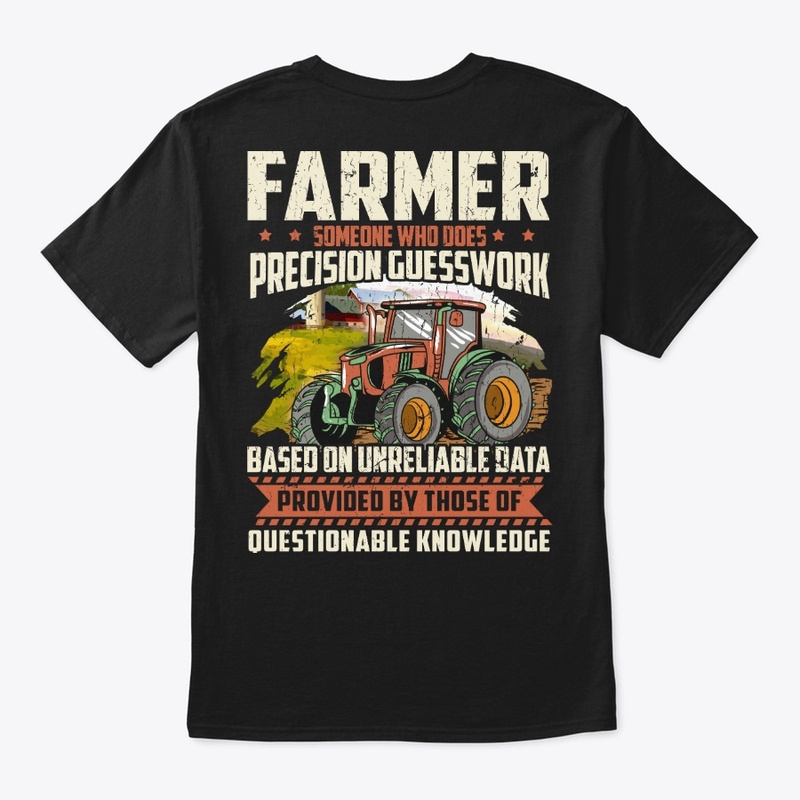 Funny Farmer Gift - Precision Guesswork