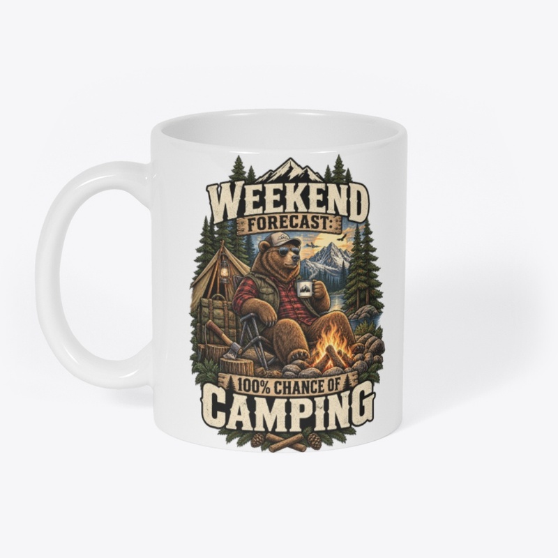 Weekend Forecast 100% Chance of Camping 