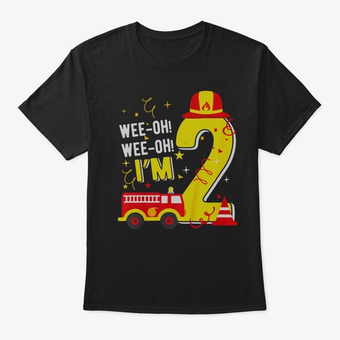 Kids Weeoh Weeoh Im 2 Fire Truck 2 Years Black T-Shirt Front