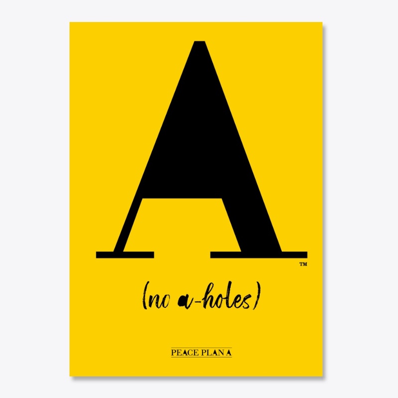 Peace Plan A - (No A-Holes)