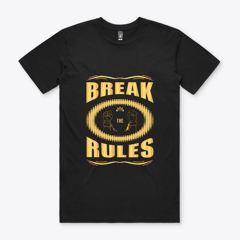 Break The Rules T Shirt Design