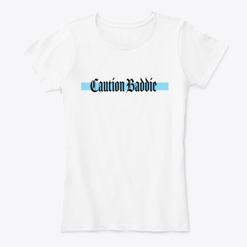 Caution Baddie