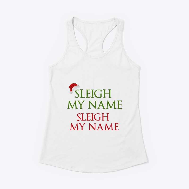 SLEIGH MY NAME