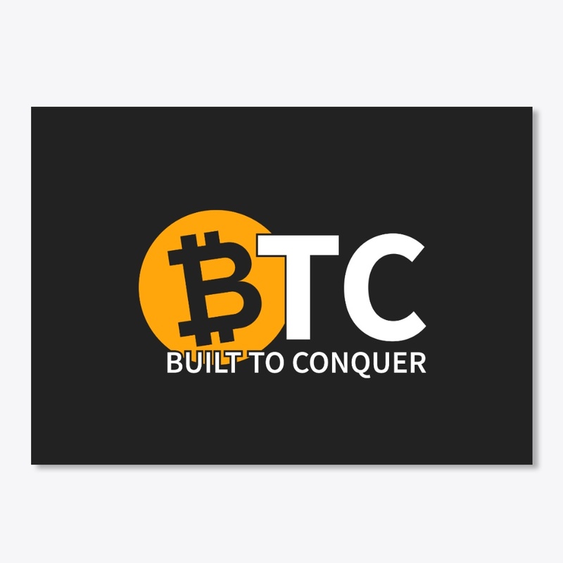 BTC Built To Conquer