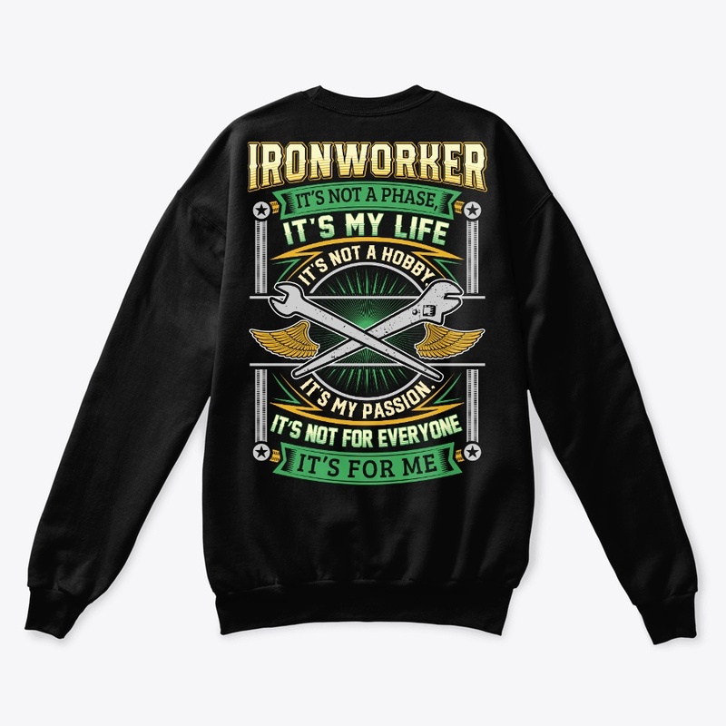 Ironworker It's Not A Phase
