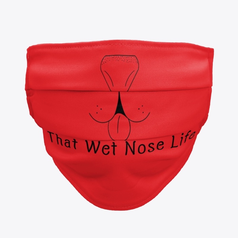 That Wet Nose Life