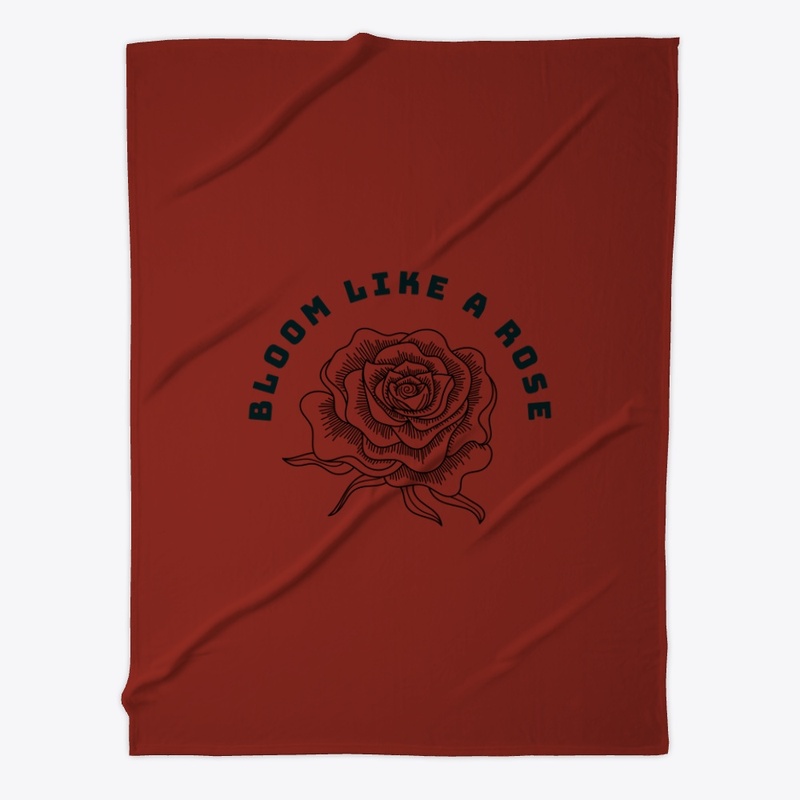 Bloom Like A Rose