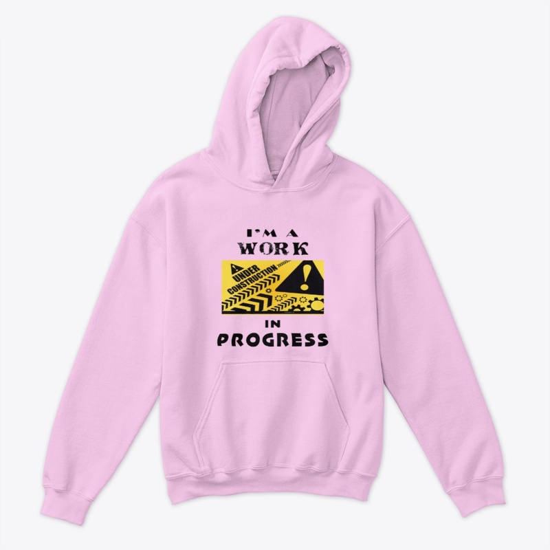 I'm a work in progress