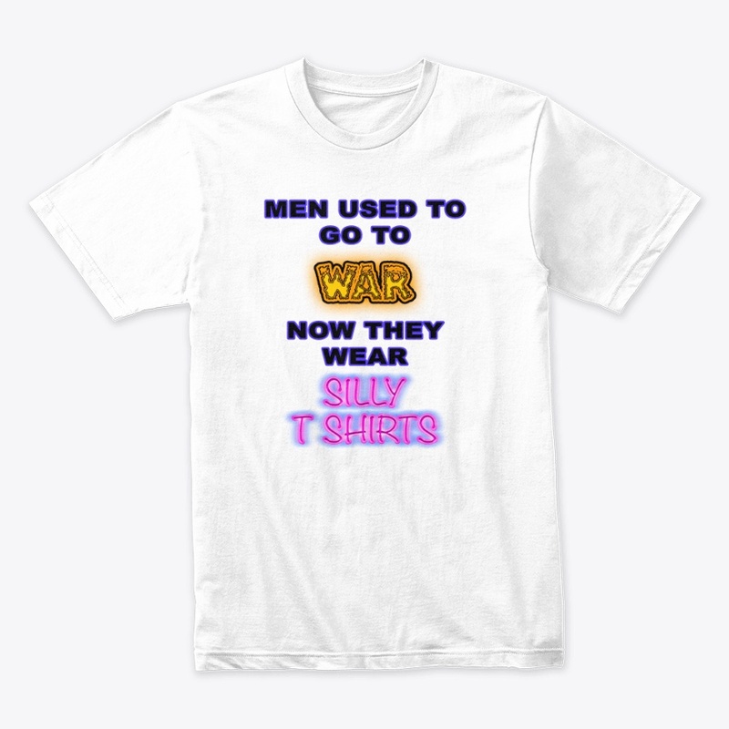 Men Used To Go To War...