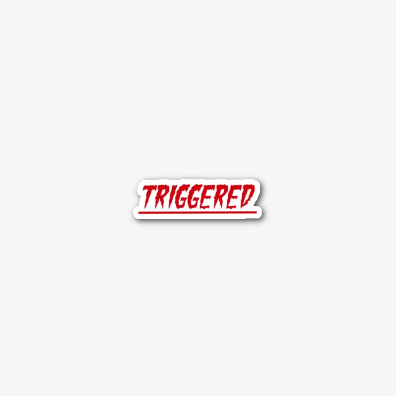 Triggered 