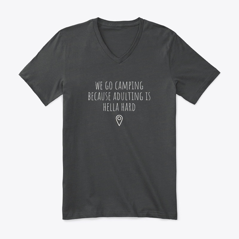 We Go Camping Because Adulting is Hard