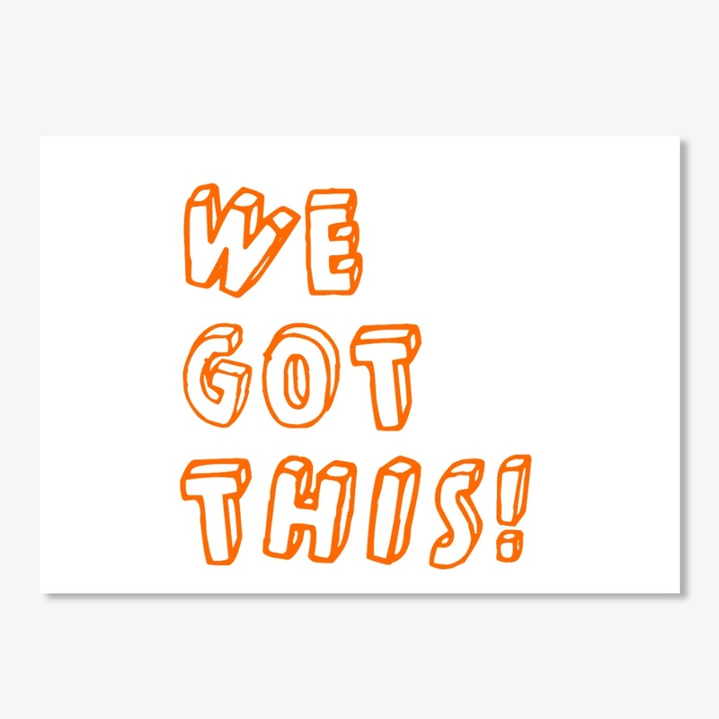 We Got This 
