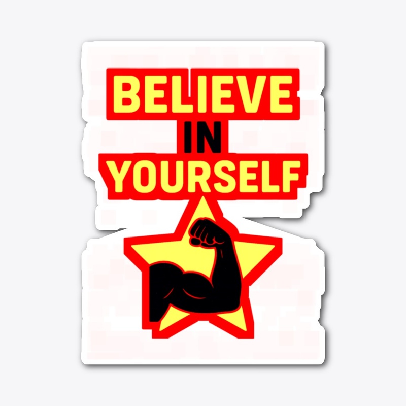 Believe In Yourself – motivational
