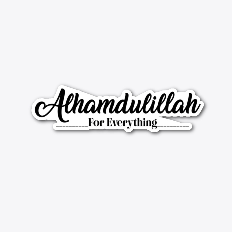 Alhamdulillah for everything design