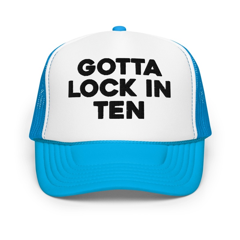 "Gotta Lock In Ten" Cap