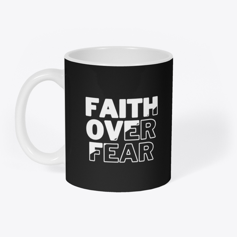 Faith Over Fear