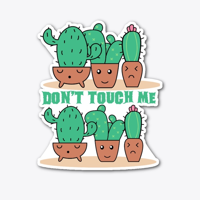 Cute don't touch me Cactus T-shirts