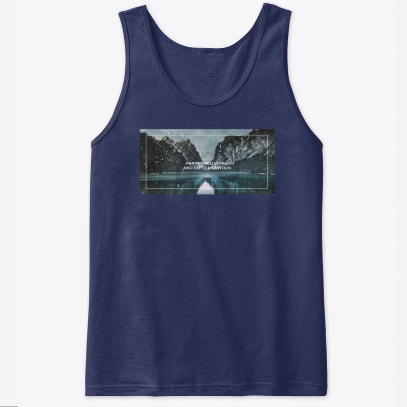 Abandoned work and go to mountain