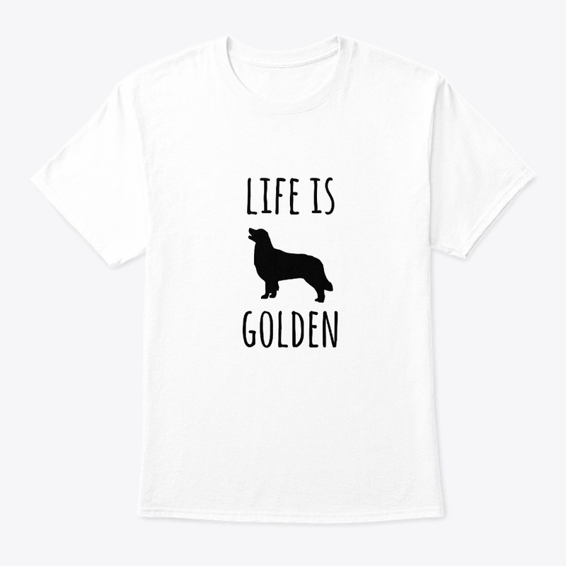 Life Is Golden Retriever Goldie Dog