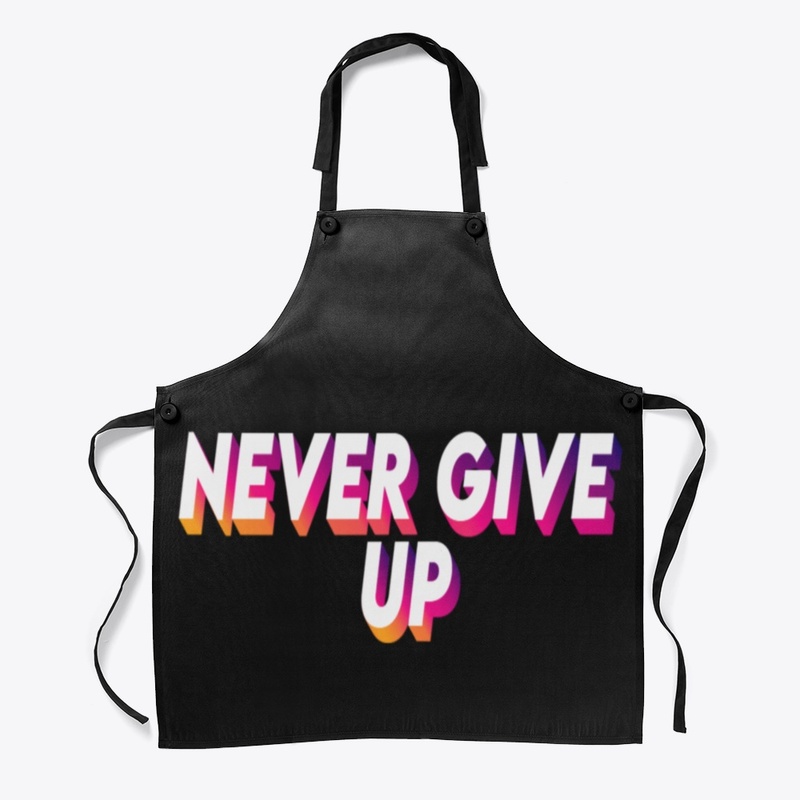 Never Give Up