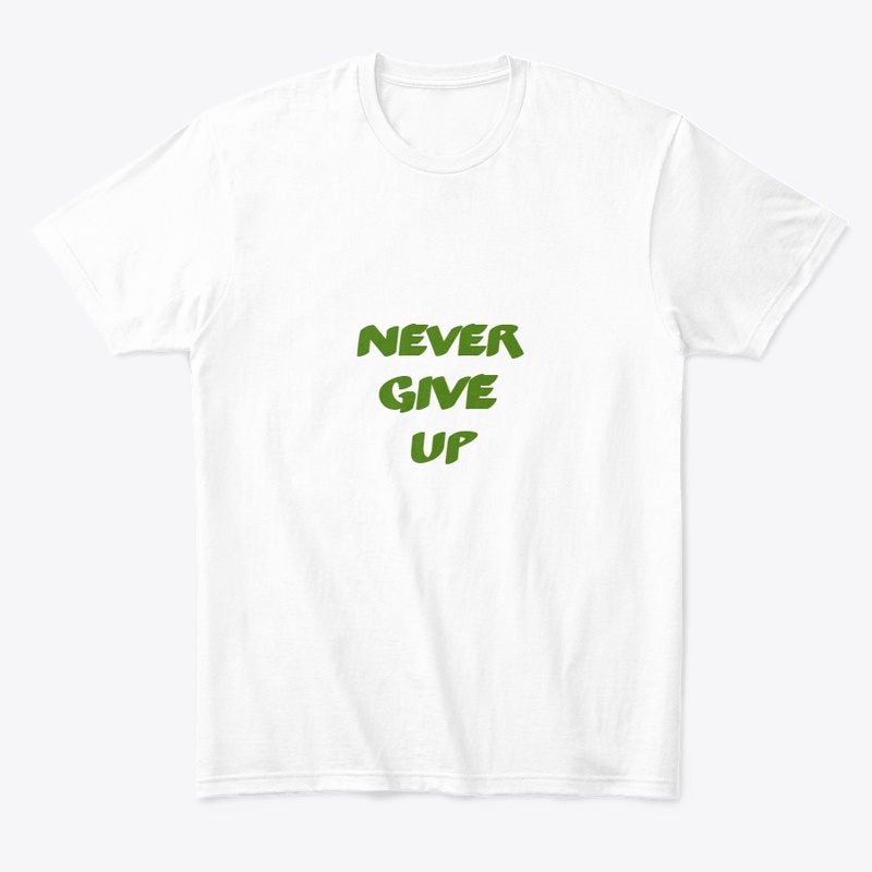 NEVER GIVE UP CUSTOMIZED WEARS