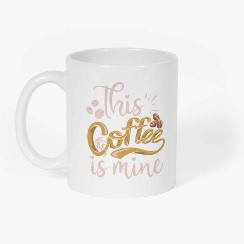 This coffee is mine