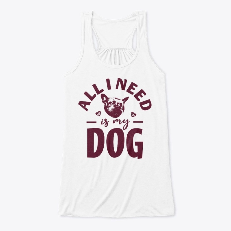 All I need is my dog with pows