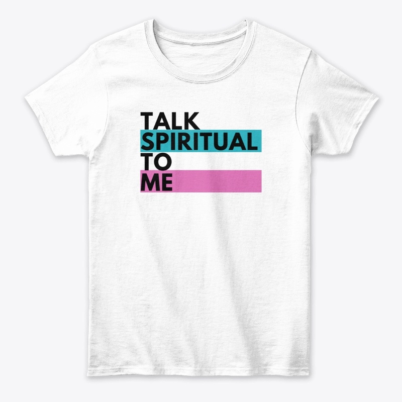 Talk Spiritual To Me
