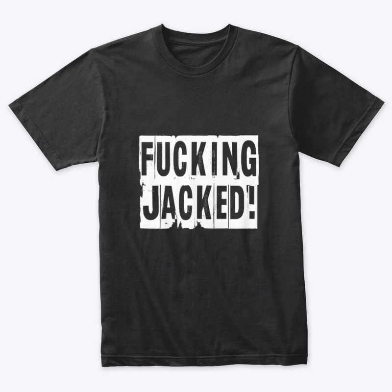 Fucking Jacked! 