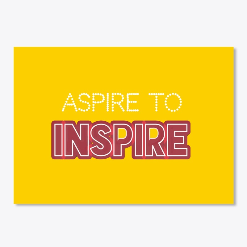 ASPIRE TO INSPIRE