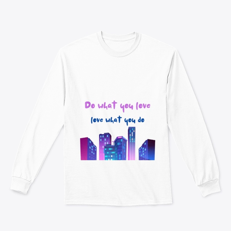 Do What You Love, Love What You Do