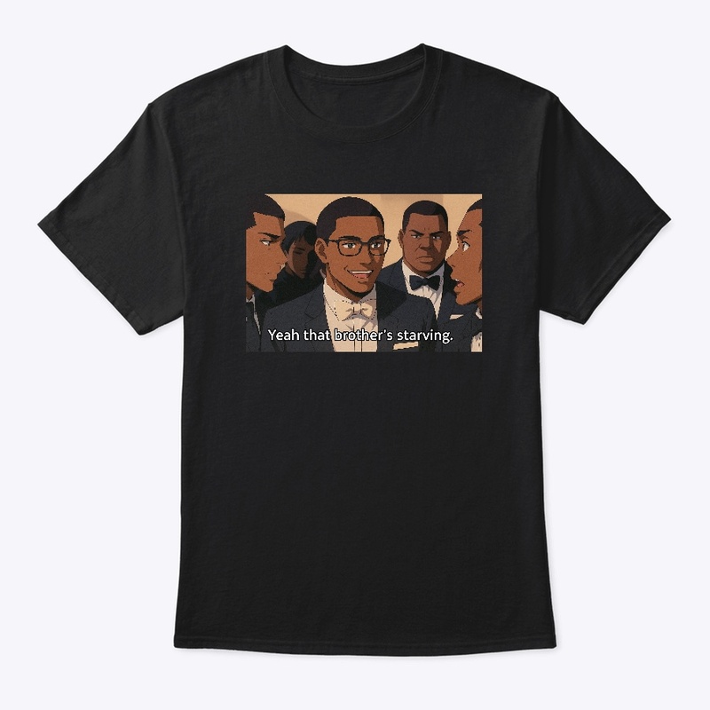 That brother's starving anime t shirt