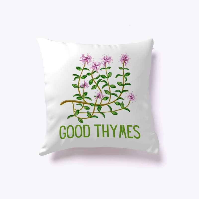 Good Thymes - Gardening Pun
