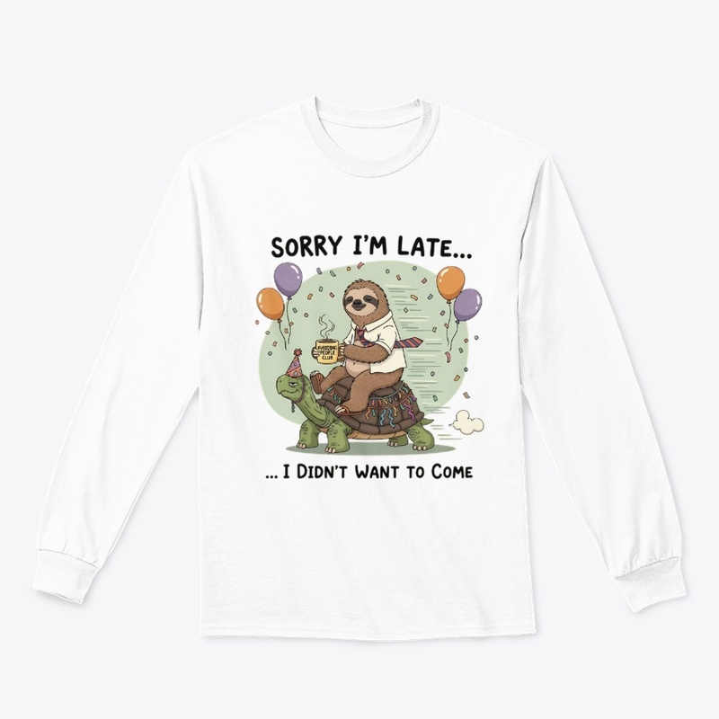 Sorry I'm Late