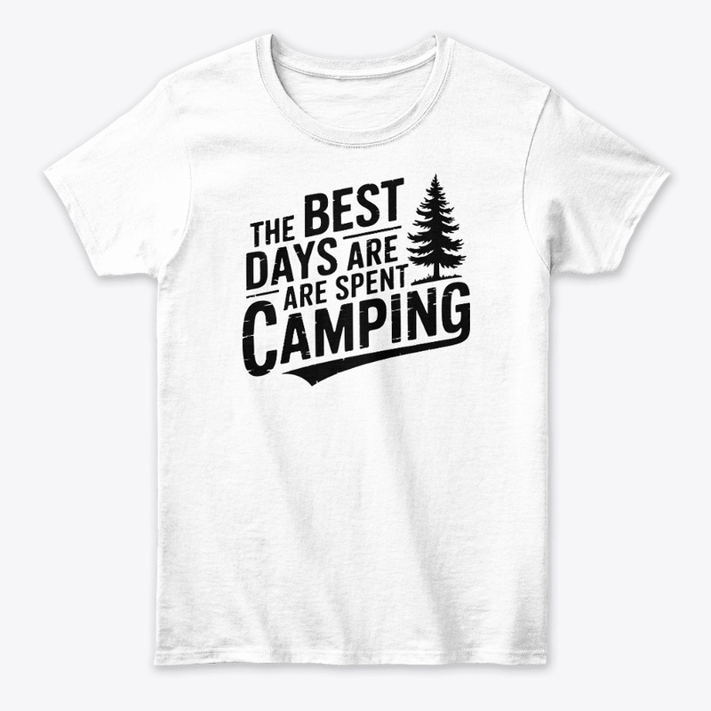The Best Days Are Spent Camping" T-shirt