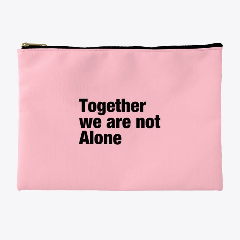 Together we are not Alone