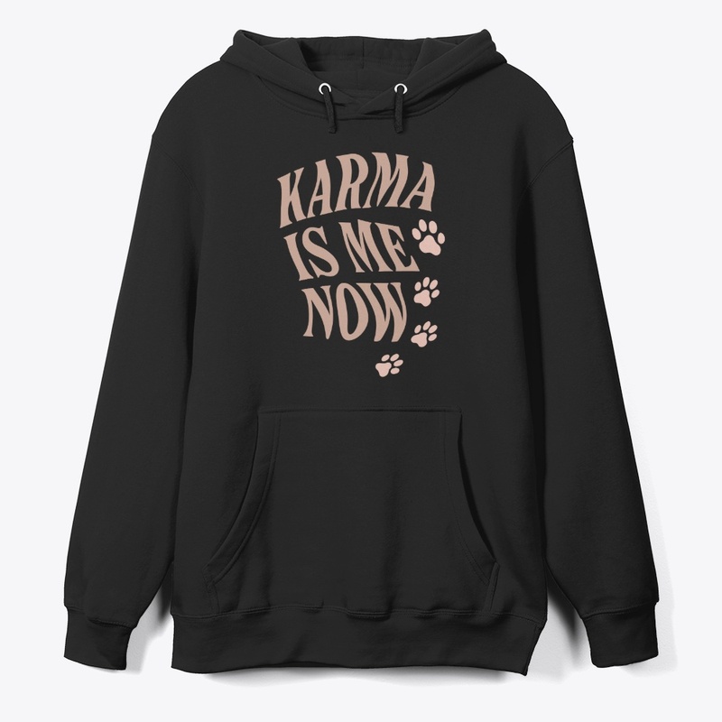 Karma Is Me Now Sassy Cat Gift