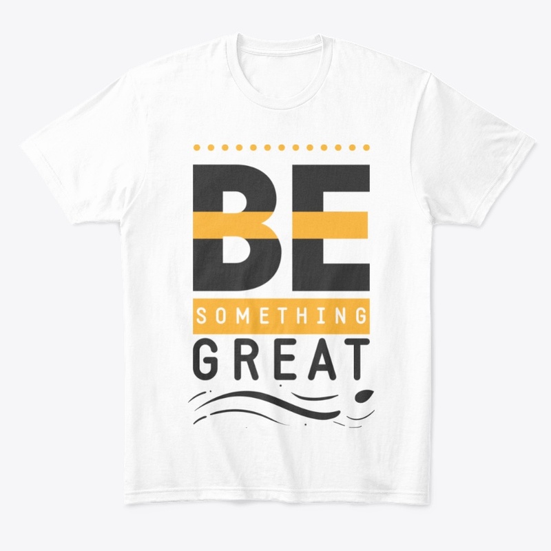 Be Something Great Design