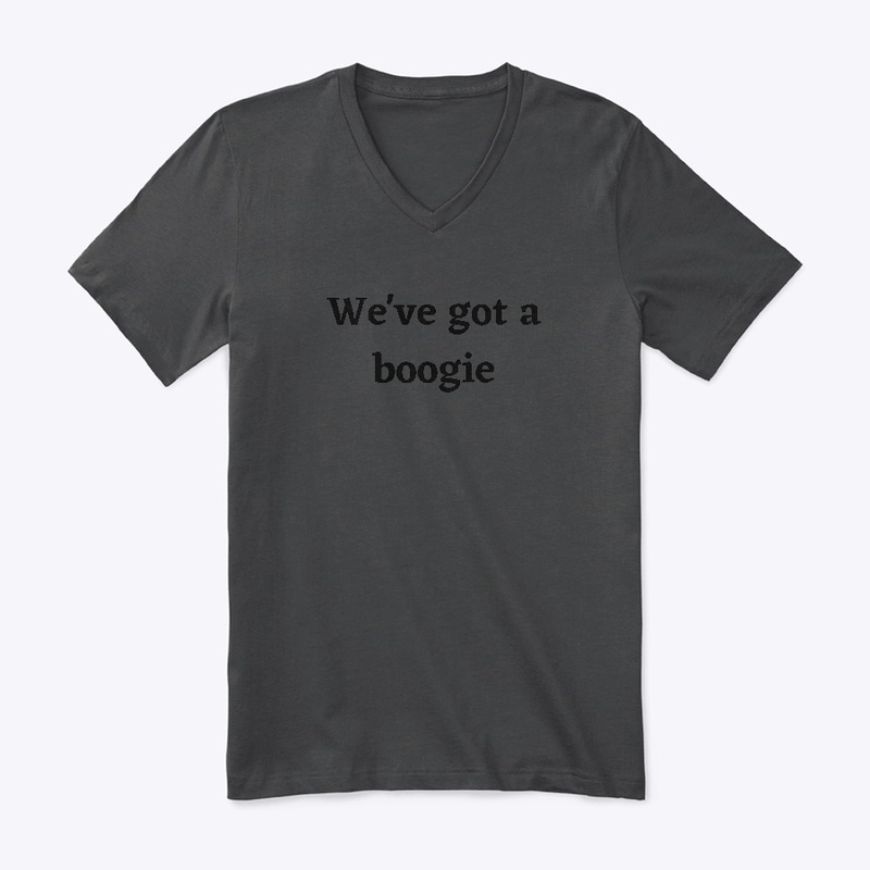 we've got a boogie